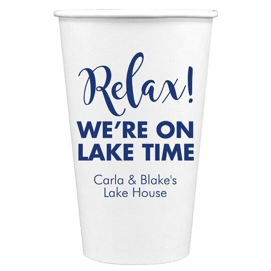 Relax We're on Lake Time Paper Coffee Cups